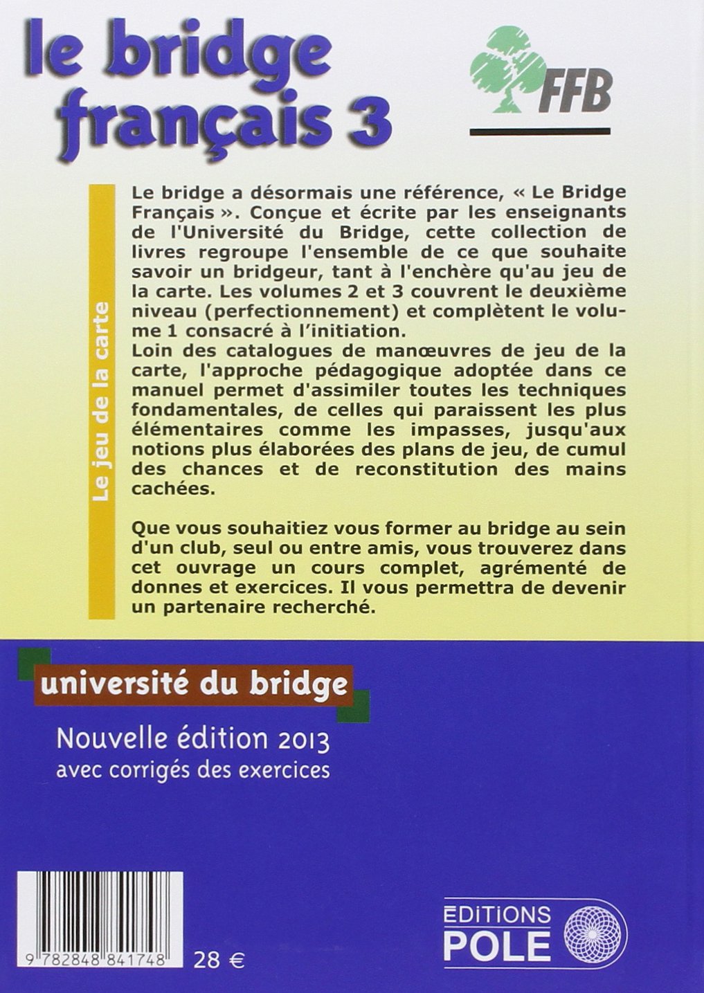 Le bridge français: Tome 3, perfectionnement, jeu de la carte