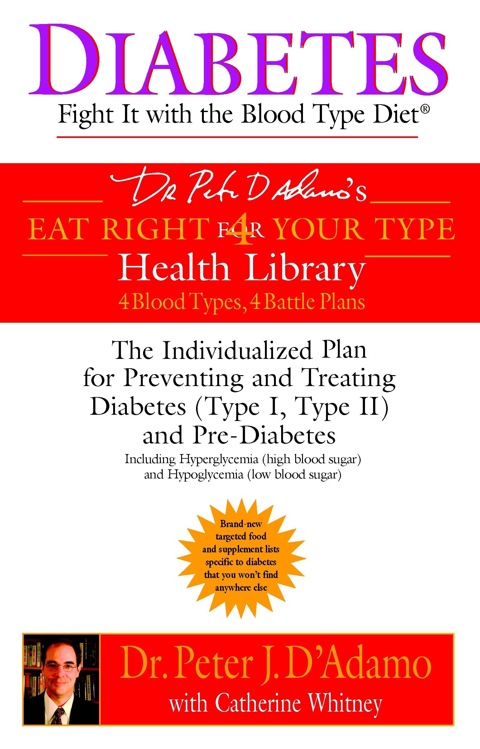 Diabetes: Fight it with the Blood Type Diet - the Indivualized Plan for Preventing and Treating Diabetes