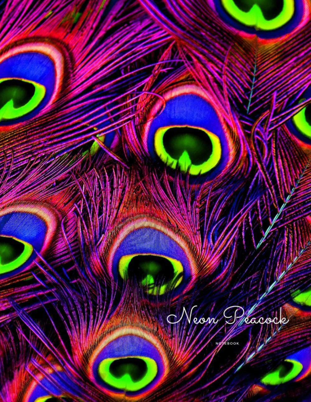 Neon Peacock Notebook: 120 Page Lined Notebook - Matte - Bright Red / Green / Blue Neon Colored Feather Design Journal Large (8.5 x 11)