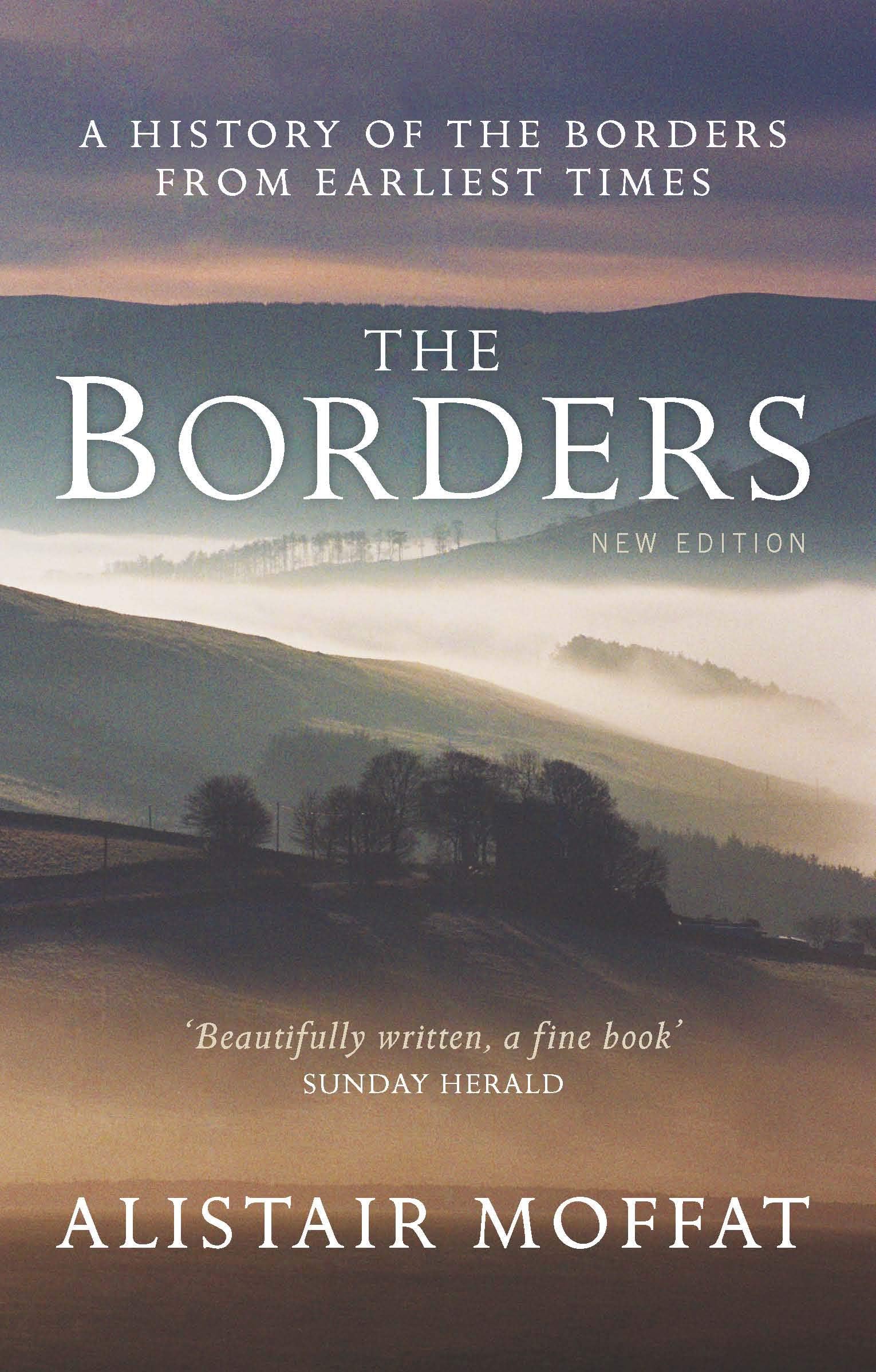 The Borders: A History of the Borders from Earliest Times