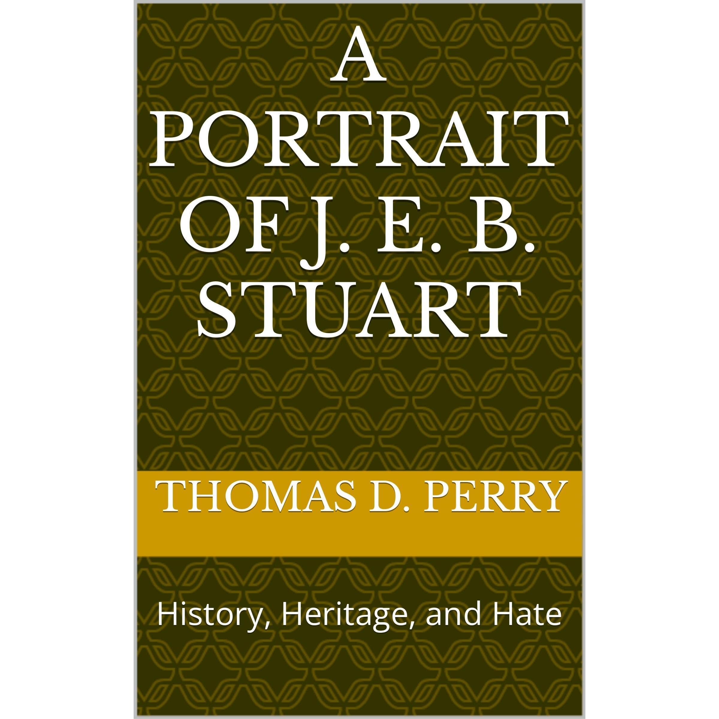 A Portrait of J. E. B. Stuart