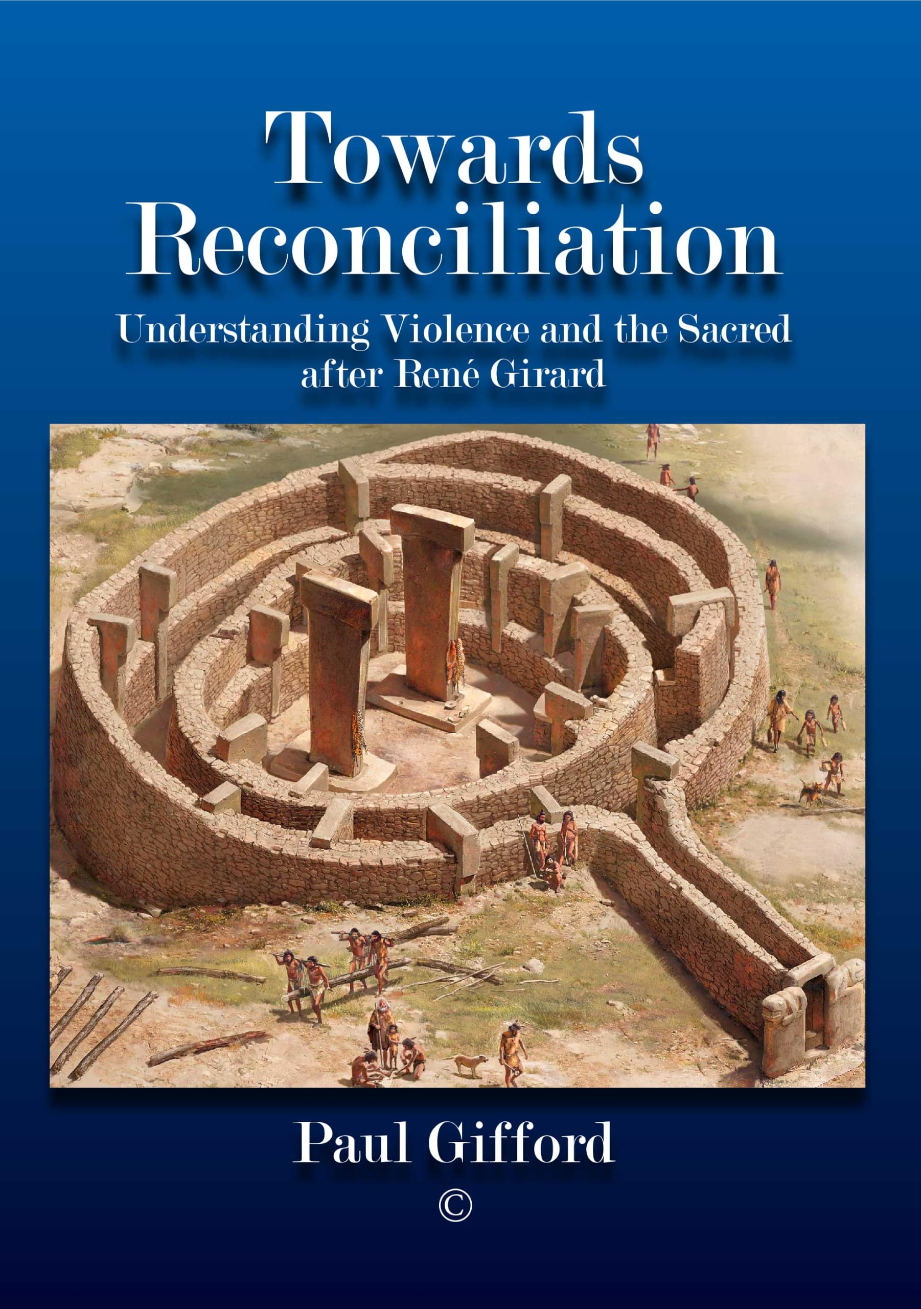 Buy Towards Reconciliation PB: Understanding Violence and the sacred after René Girard — BookShops.in