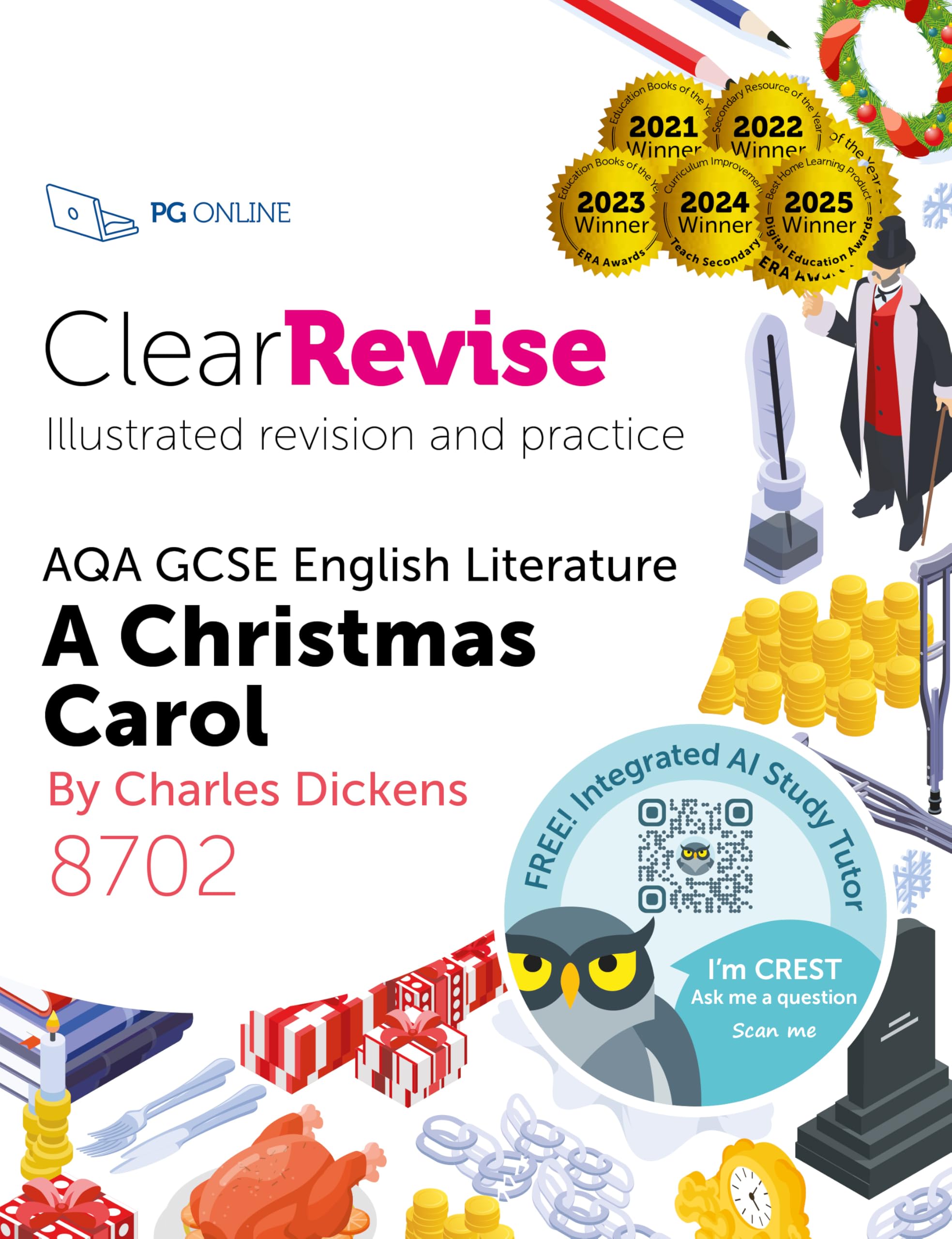 GCSE AQA English Literature A Christmas Carol: Illustrated Revision and Practice with Free CREST integrated AI tutor (ClearRevise AQA GCSE English Literature 8702): Dickens, A Christmas Carol