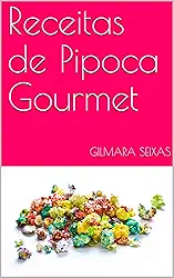 Receitas de Pipoca Gourmet