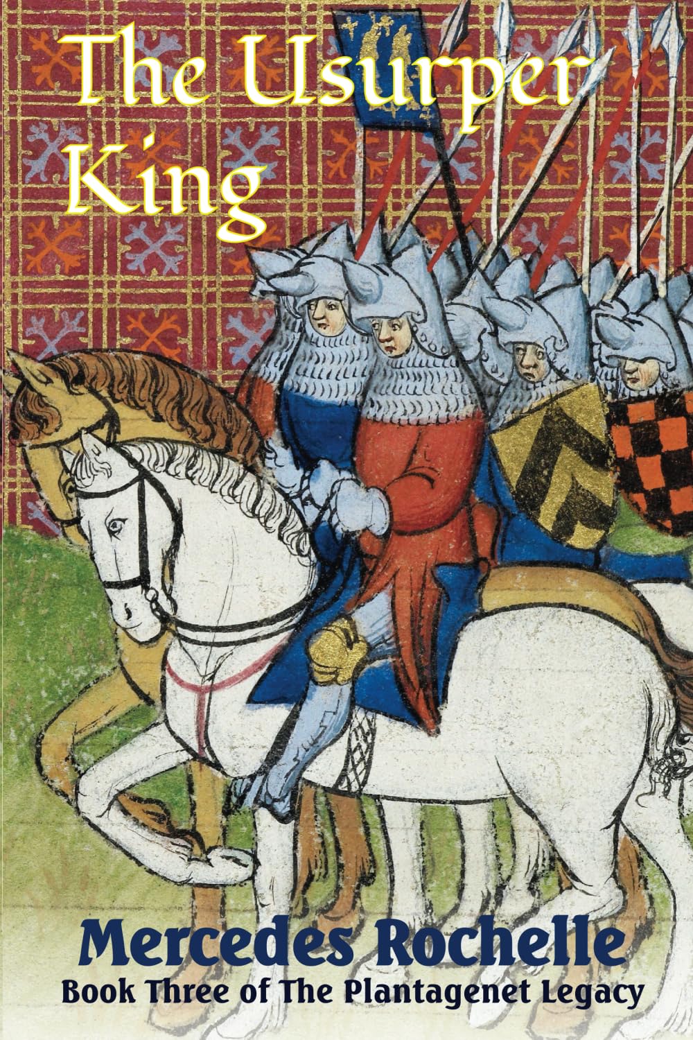 The Usurper King: 3 (The Plantagenet Legacy)