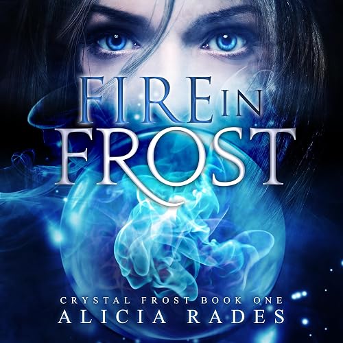Fire in Frost: Crystal Frost, Book 1