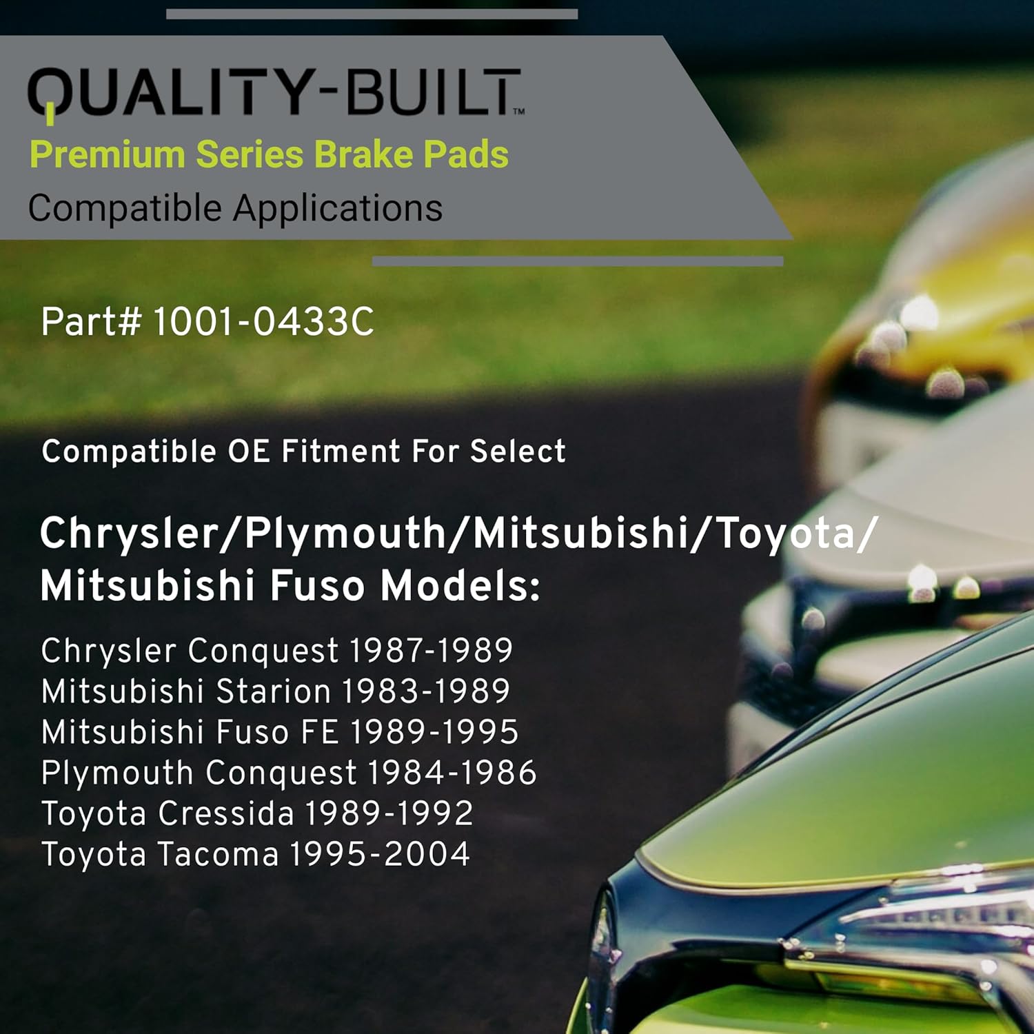 QUALITY-BUILT Front Ceramic Brake Pads, Premium 1001-0433C, Compatible with 1983-2004 Chrysler/Mitsubishi/Mitsubishi Fuso/Plymouth/Toyota (Conquest,Cressida,FE,Starion,Tacoma)