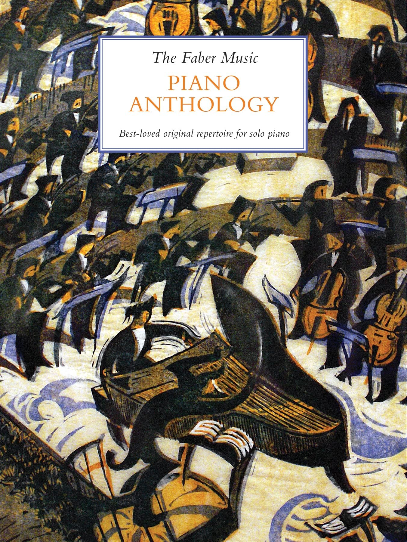 The Faber Music Piano Anthology: Best-loved Original Repertoire for Solo Piano, Hardcover Book