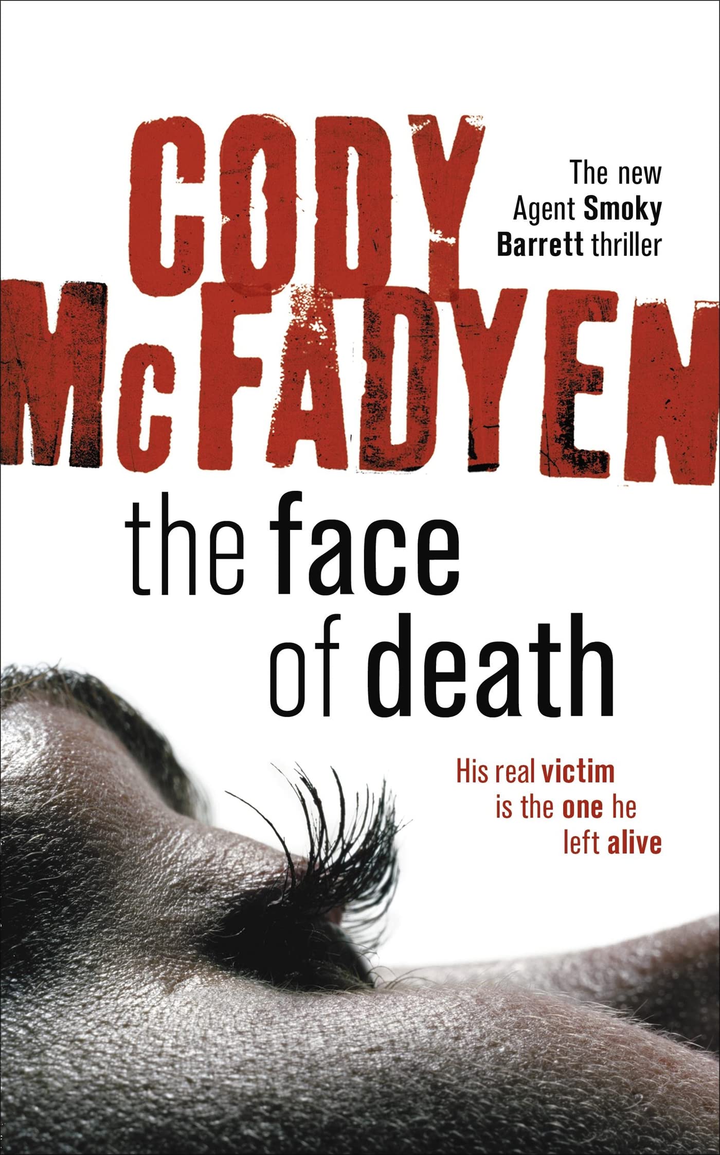 The Face of Death: Smoky Barrett, Book 2 - Mcfadyen, Cody