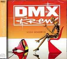 Kiss Goodbye: Dmx Krew: Amazon.ca: Music