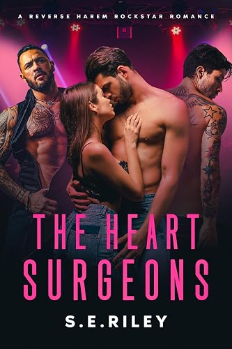 The Heart Surgeons: A Why Choose Reverse Harem Rockstar Spicy Romance With MM Action (More Than One Love)