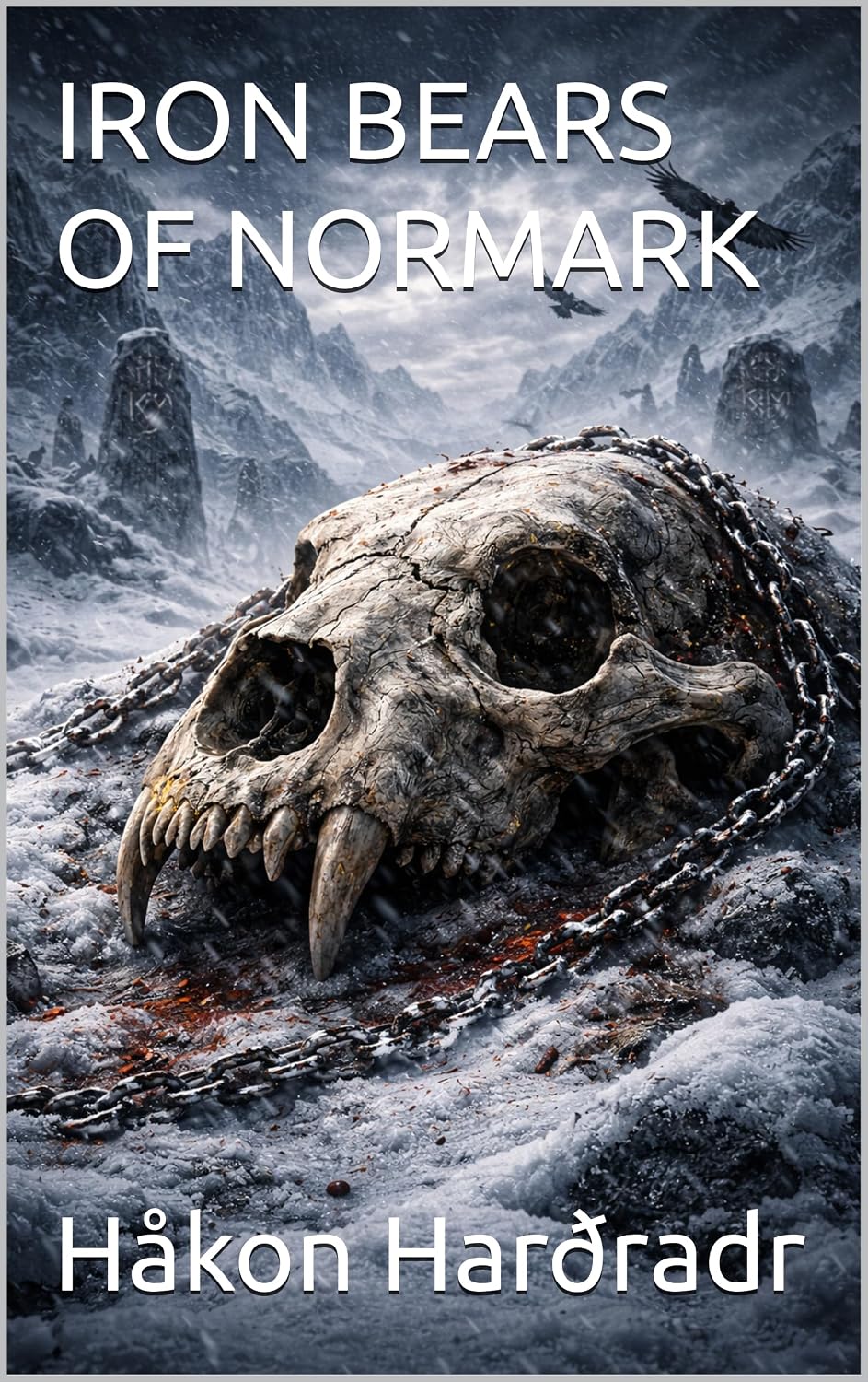 IRON BEARS OF NORMARK (The Saga Of The Bear Book 1)