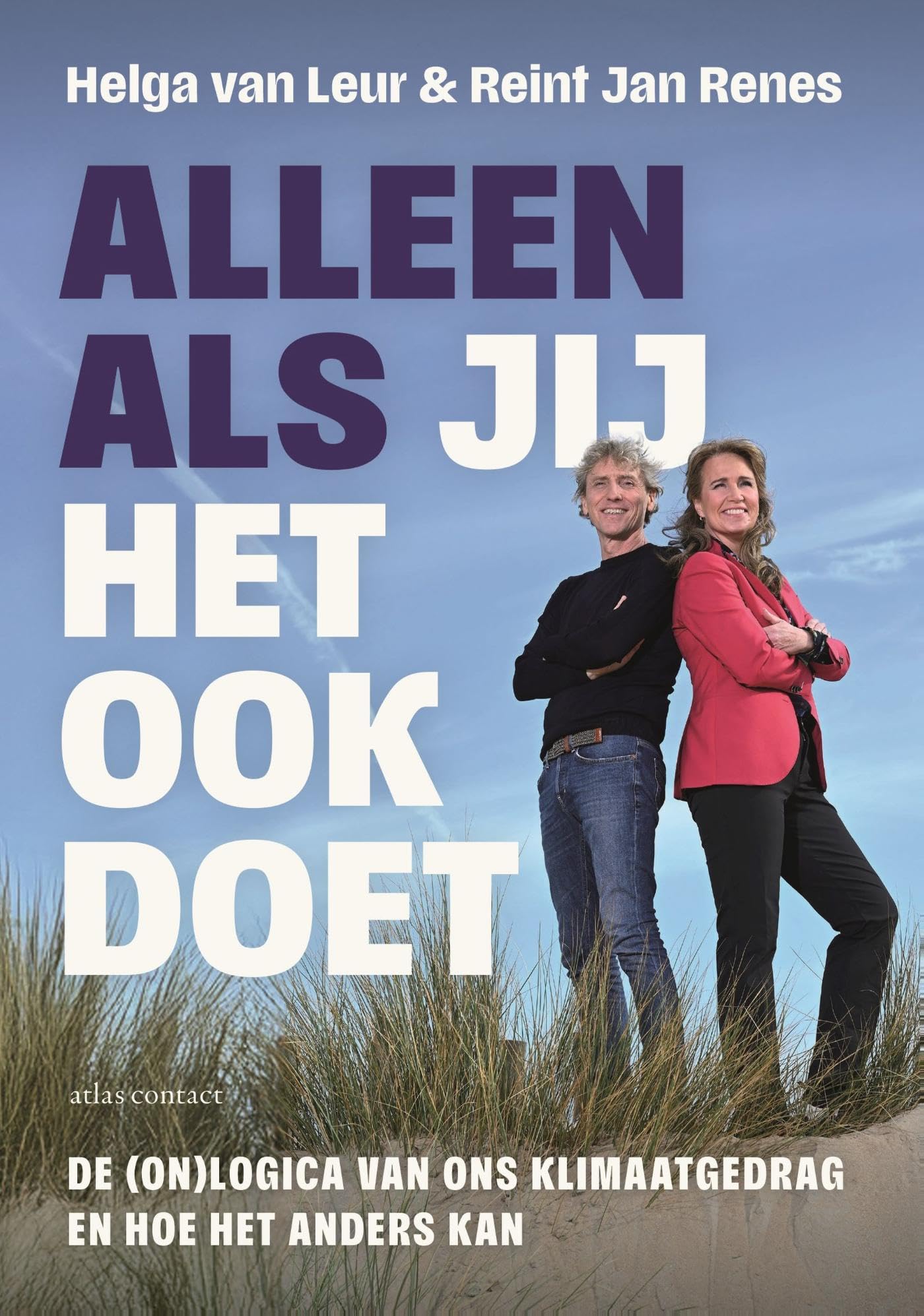 Alleen als jij het ook doet: De (on)logica van ons klimaatgedrag en hoe het anders kan