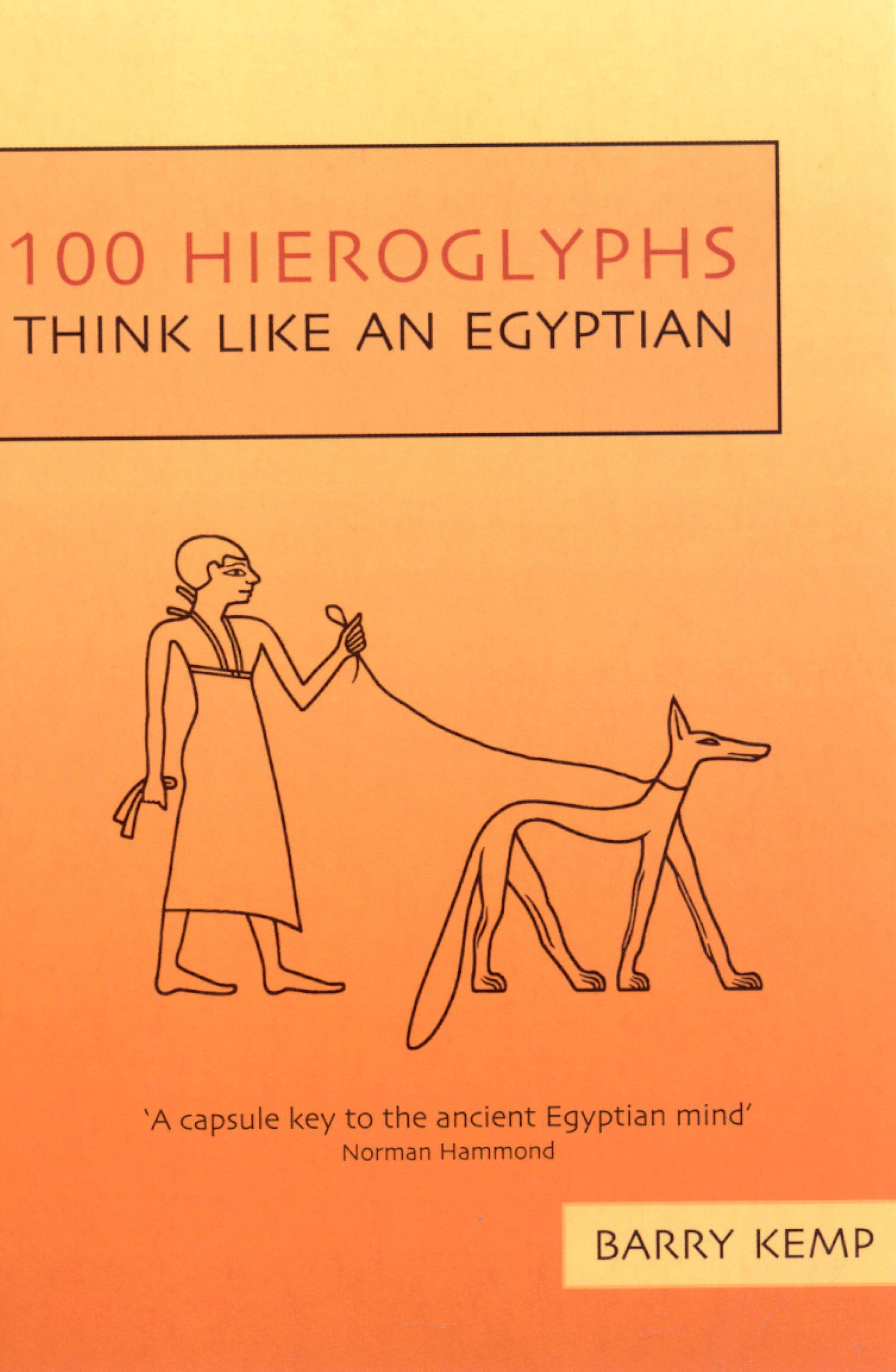 Buy 100 Hieroglyphs: Think Like an Egyptian — BookShops.in