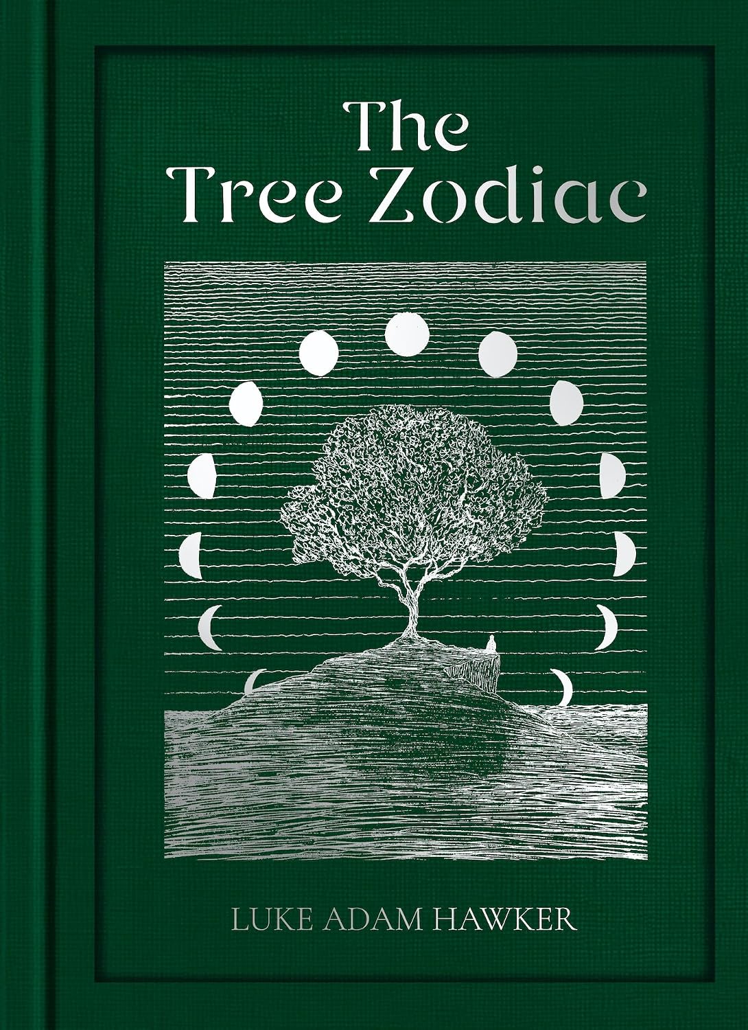 The Tree Zodiac: 13 Trees for 13 Moons: Which Tree Are You?