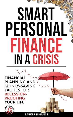 Smart Personal Finance in a Crisis: Financial Planning and Money-Saving
