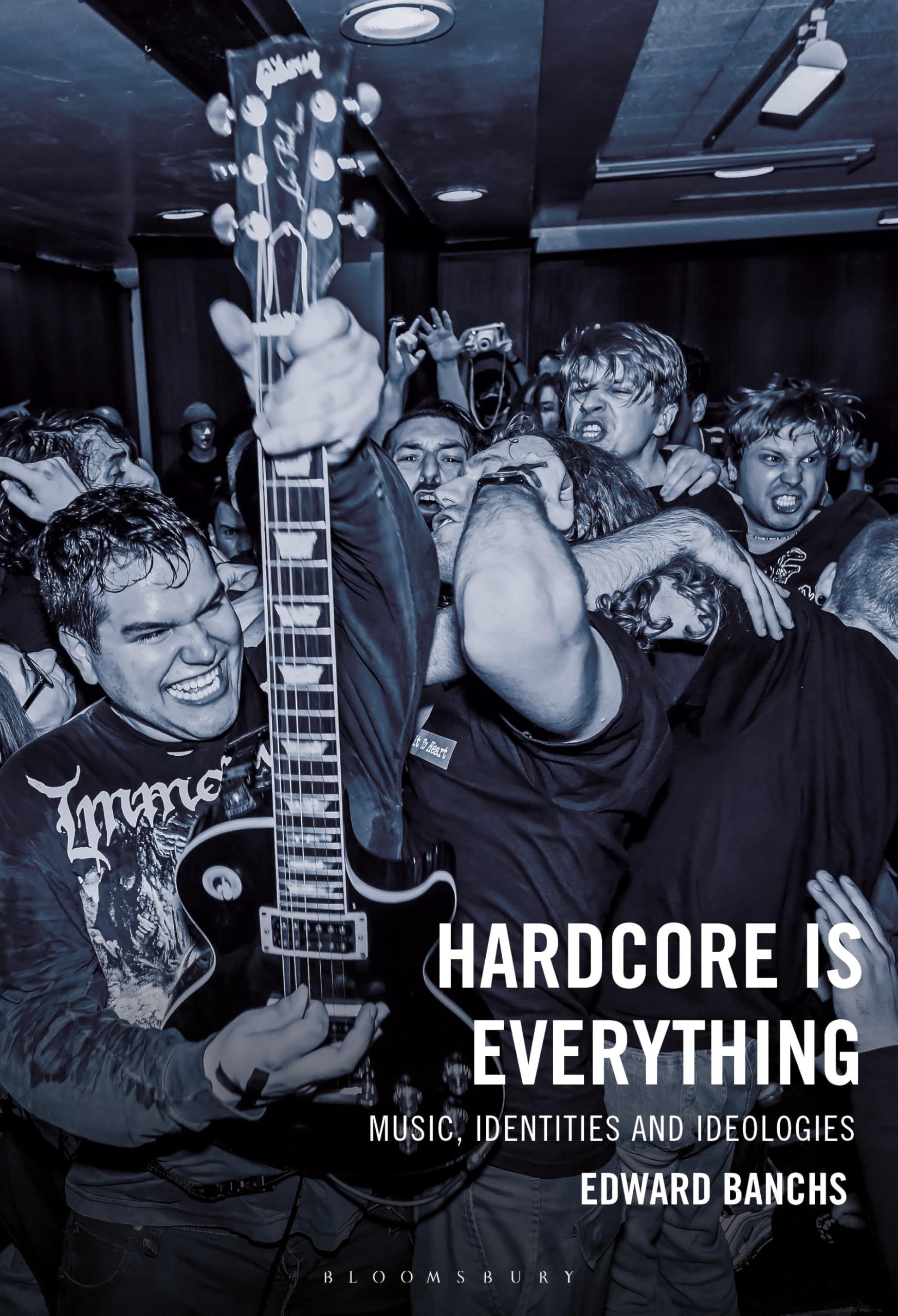 Hardcore Is Everything: Music, Identities and Ideologies (Extreme Sounds Studies: Global Socio-Cultural Explorations)