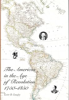The Americas in the Age of Revolution: 1750-1850