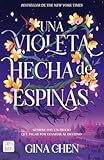 Una violeta hecha de espinas &sol; Violet Made of Thorns &lpar;Spanish Edition&rpar;