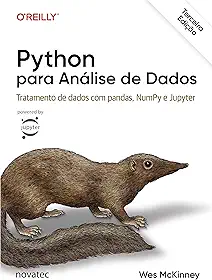 Python para Análise de Dados - 3ª edição: Tratamento de Dados com pandas, NumPy & Jupyter