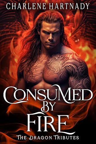 Consumed by Fire (The Dragon Tributes Book 4)