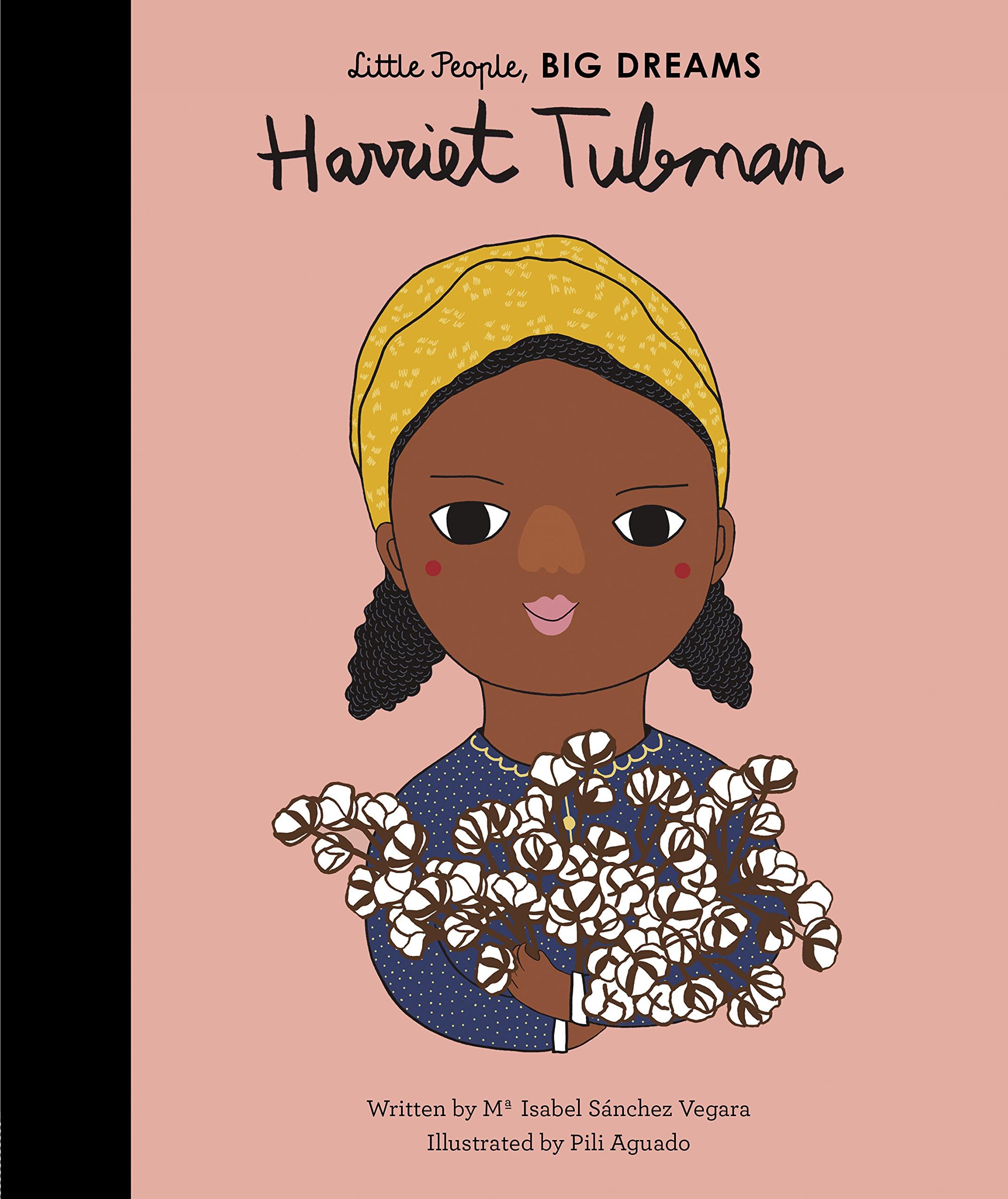 Harriet Tubman: Volume 13 (Little People, BIG DREAMS, 13) Hardcover – Import, 5 June 2018