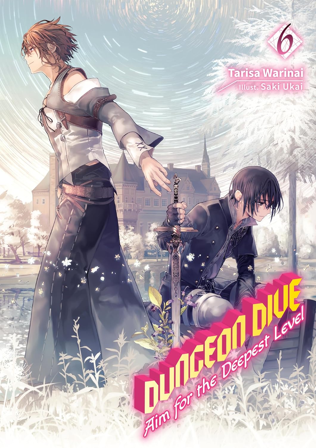 DUNGEON DIVE Aim for the Deepest Level Volume 6 (Light Novel) (DUNGEON DIVE Aim for the