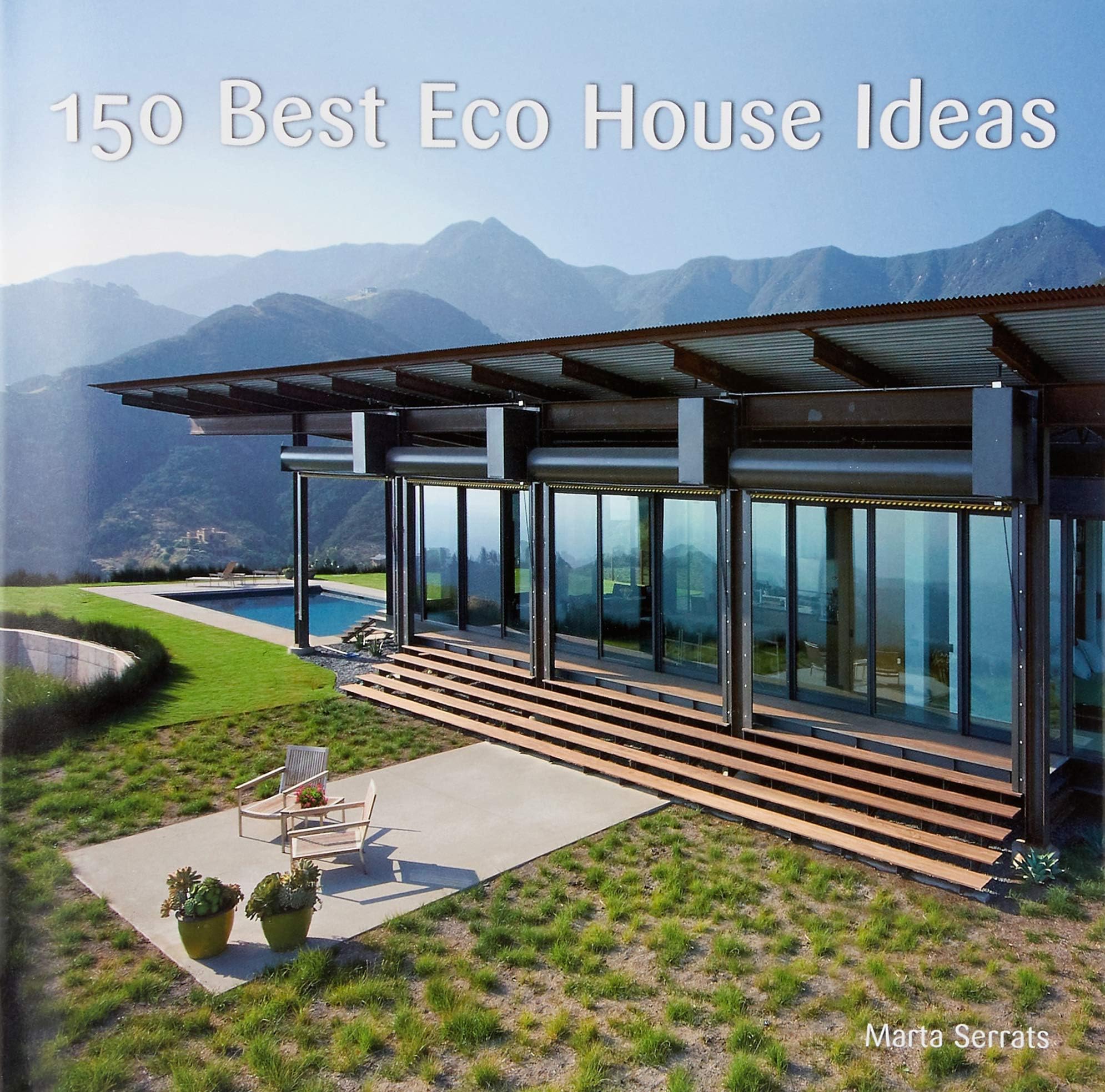 150 Best Eco House Ideas Hardcover – February 8, 2011