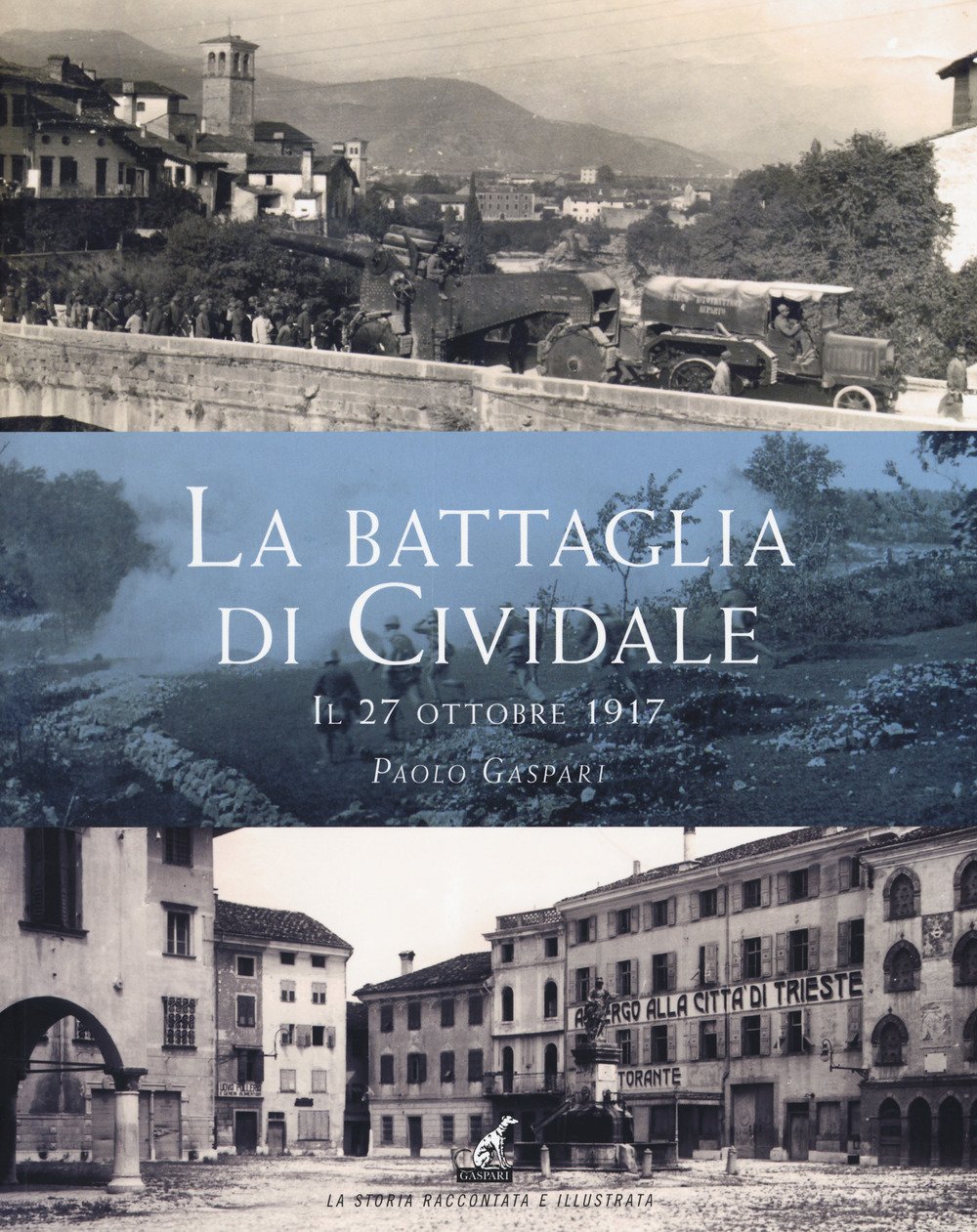 La Battaglia Di Cividale. Il 27 Ottobre 1917 - 4