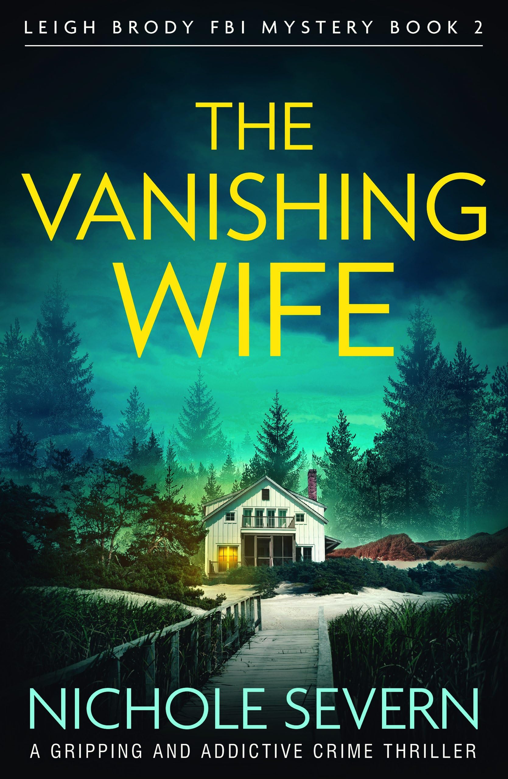 The Vanishing Wife: A gripping and addictive crime thriller: 2 (Leigh Brody FBI Mystery)