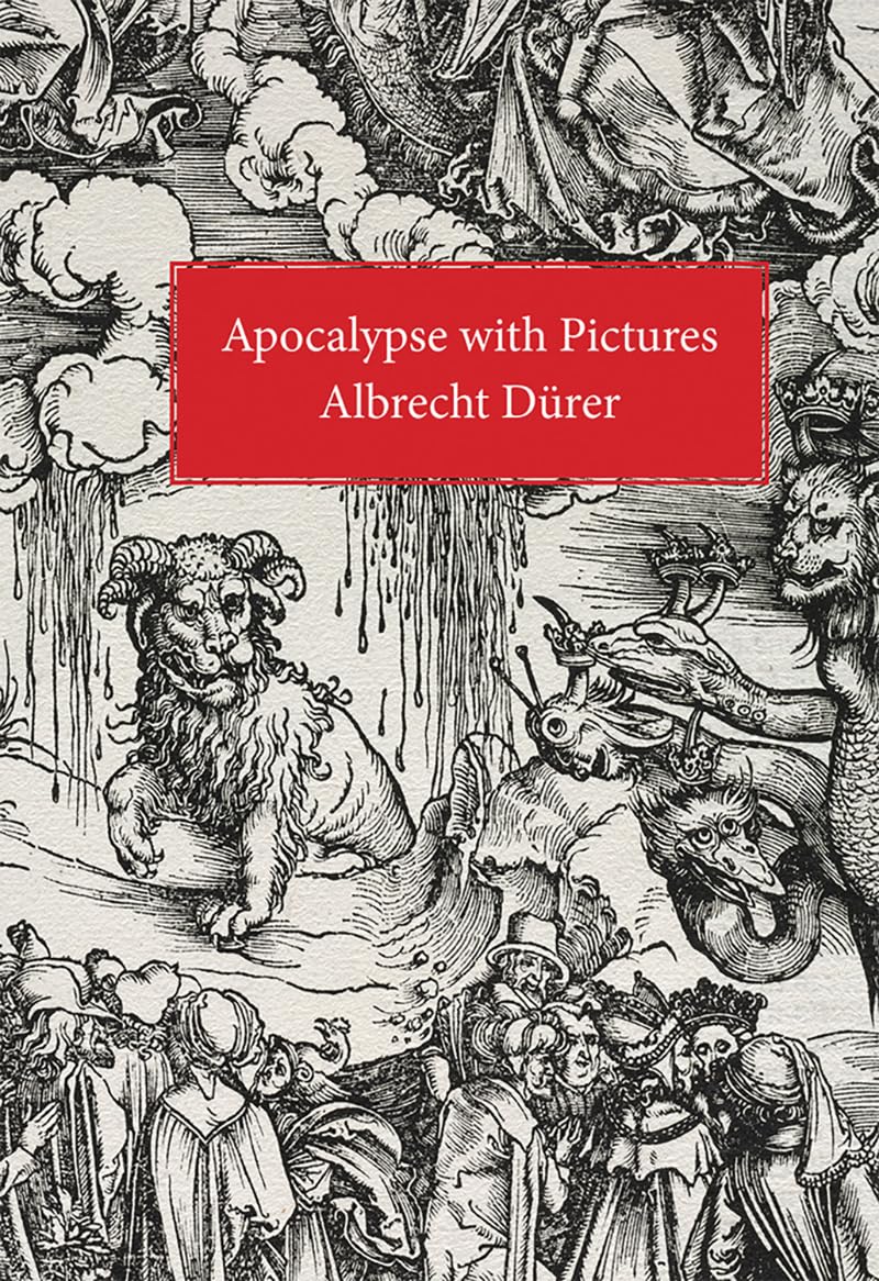 Apocalypse With Pictures: Albrecht Dürer