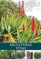 Suculentas e Cactos: Esculturas Vivas