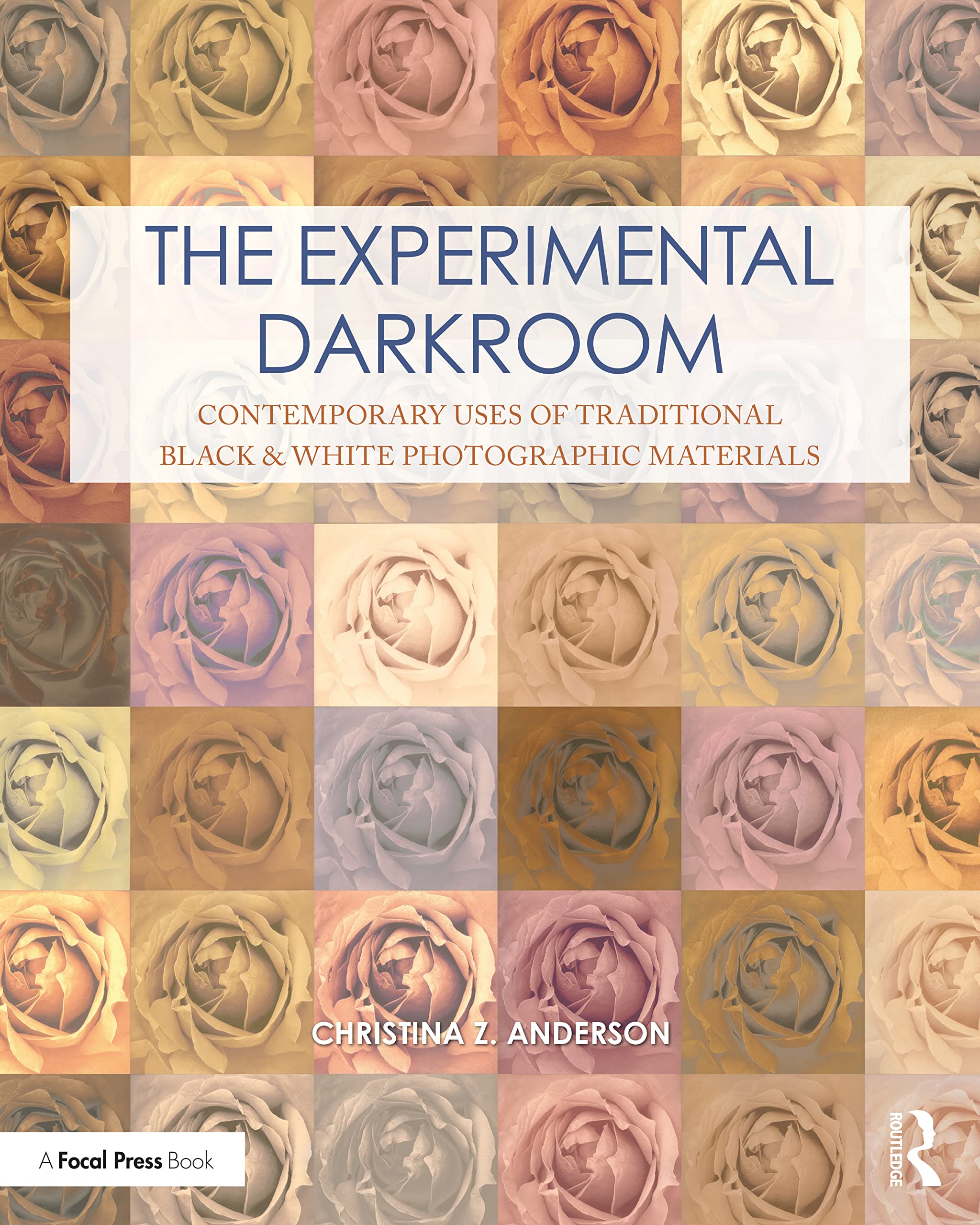 The Experimental Darkroom: Contemporary Uses of, Anderson Paperback..