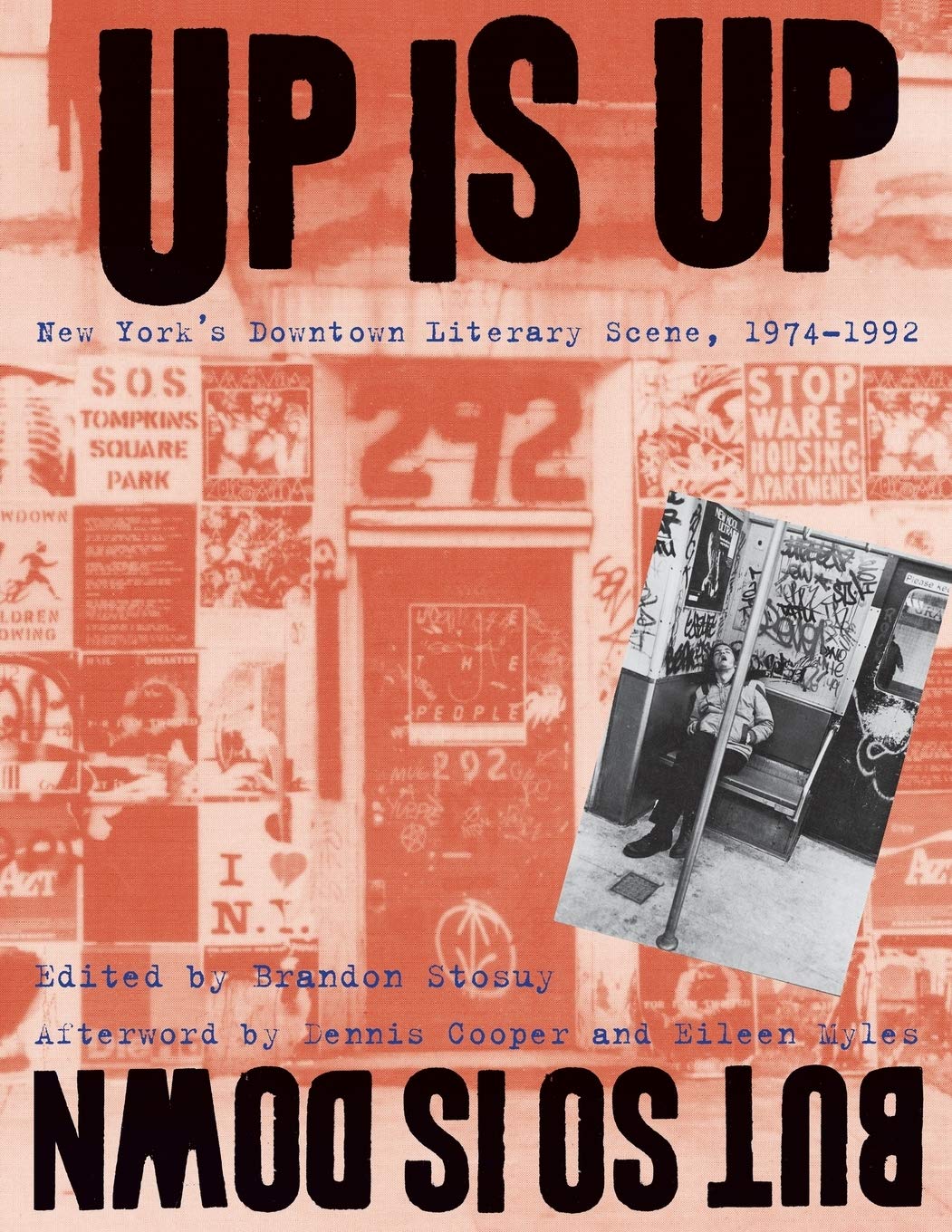 Up Is Up, But So Is Down – New York`s Downtown Literary Scene, 1974–1992 Stosuy