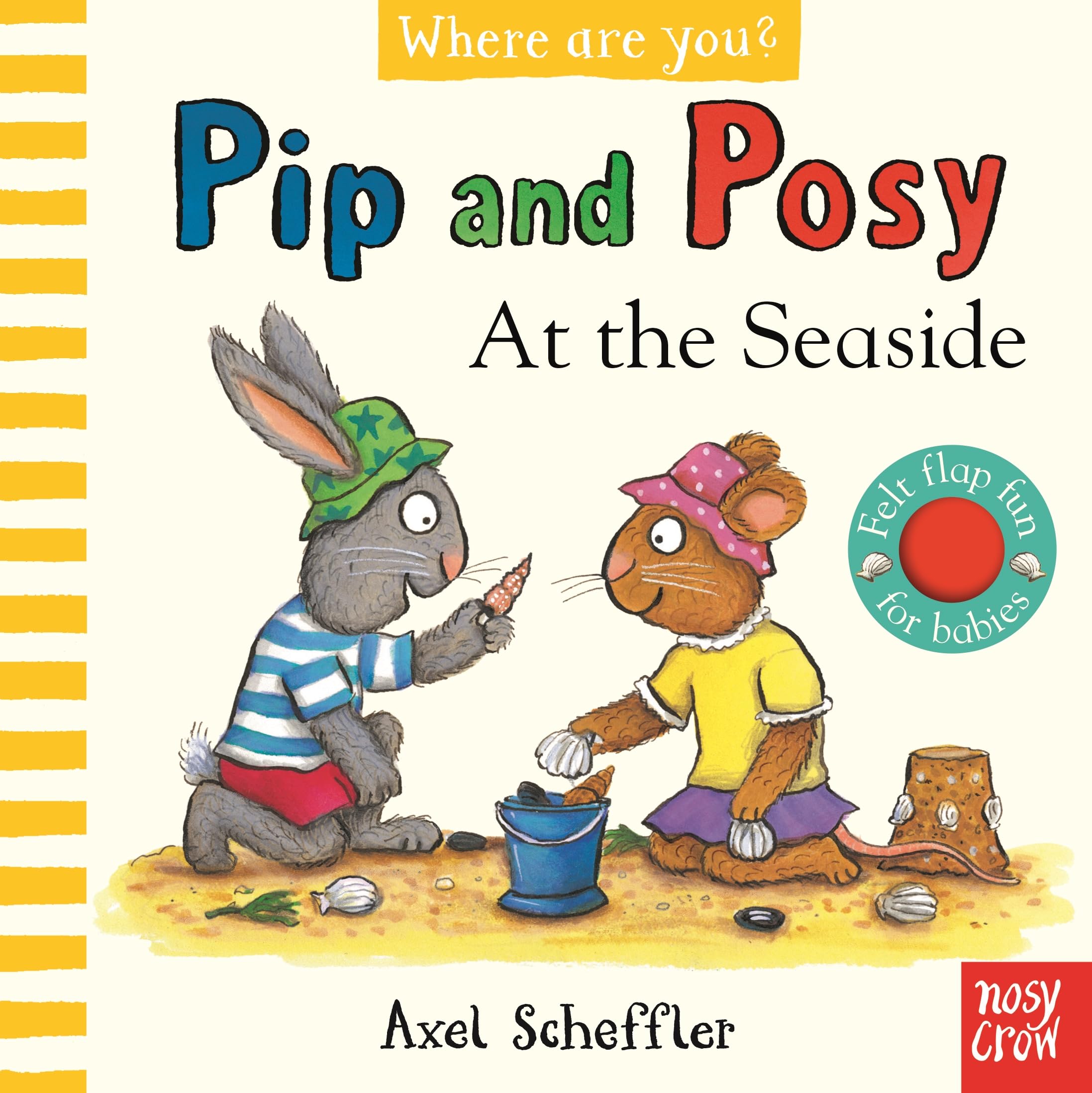 Pip and Posy: Where Are You? At The Seaside (A Felt Flaps Book) [Board book] [Ju