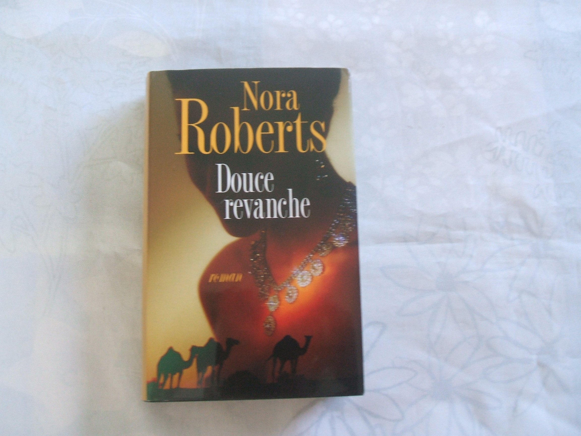 Douce Revanche (French Text) [Hardcover] Roberts, Nora