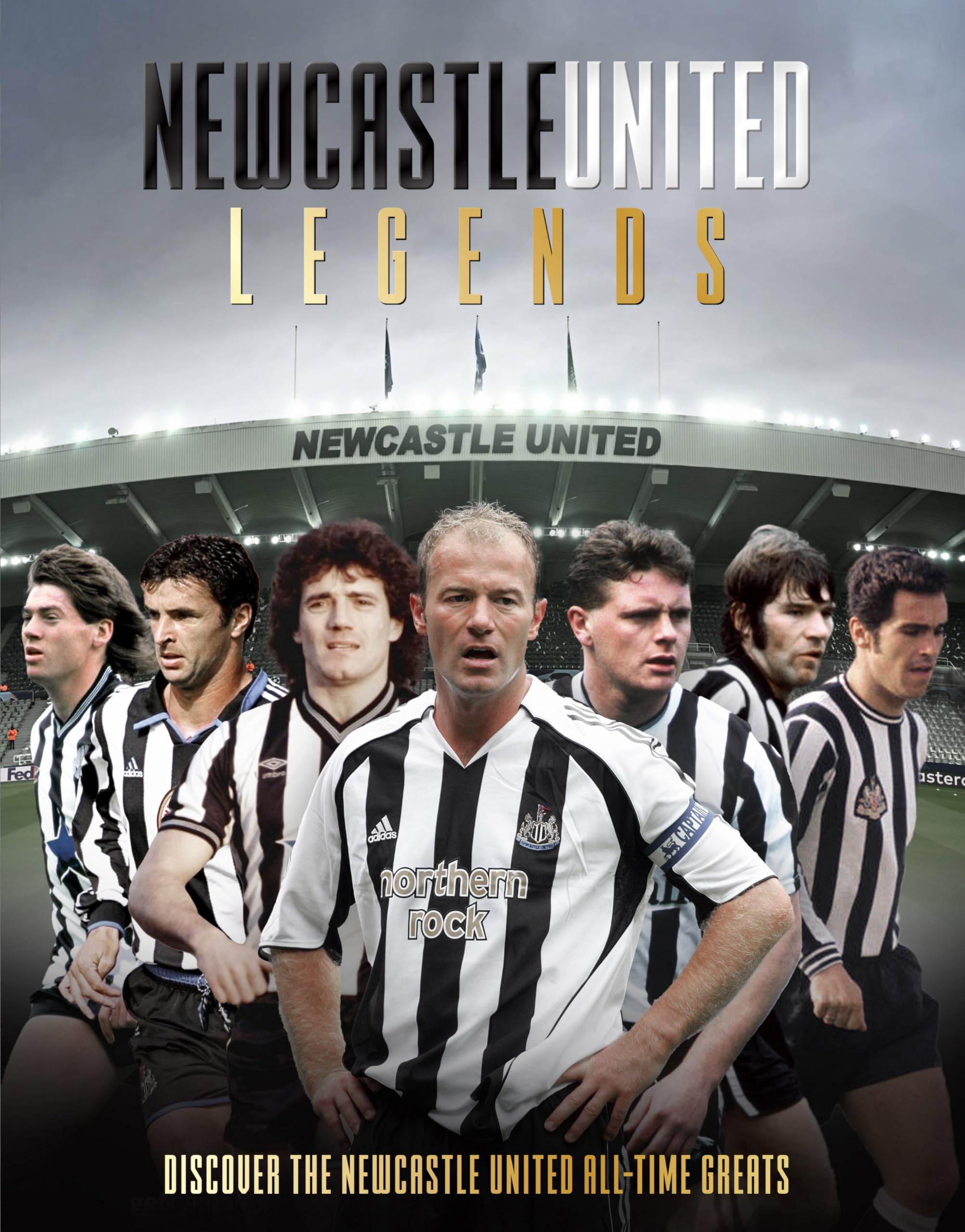Newcastle United Legends: Discover the Newcastle United All-Time Greats