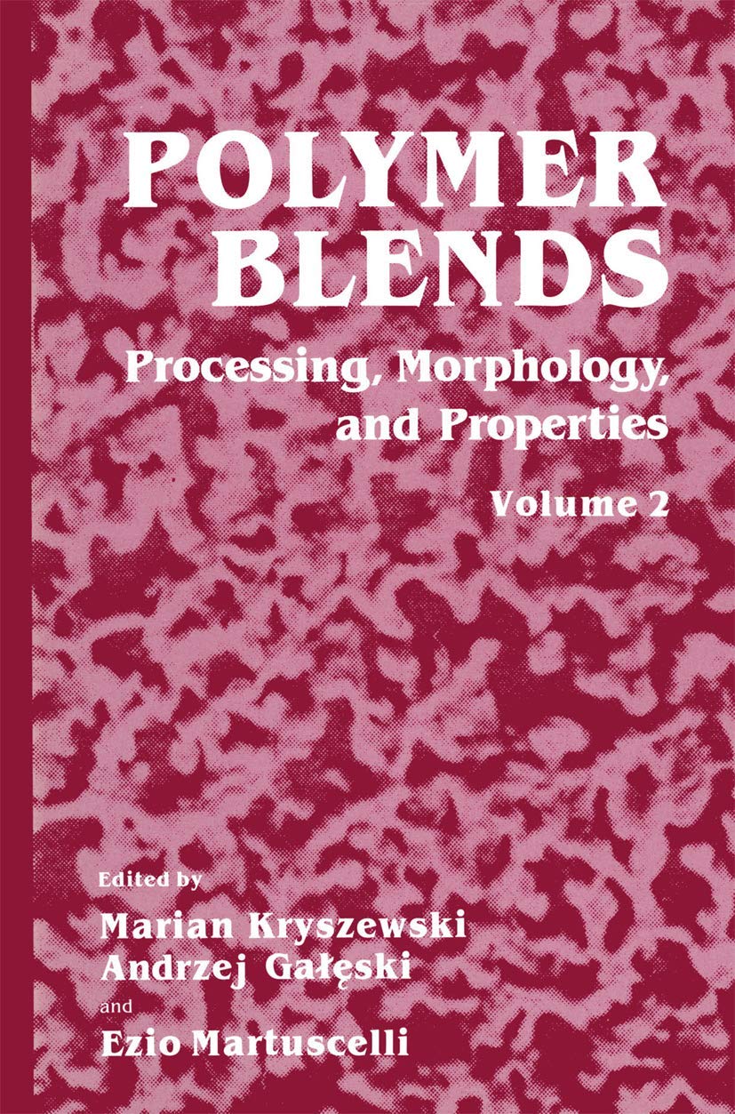 Polymer Blends: Volume 2: Processing, Morphology, and Properties