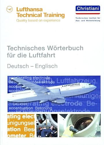 Technisches Wörterbuch für die Luftfahrt: Deutsch - Englisch