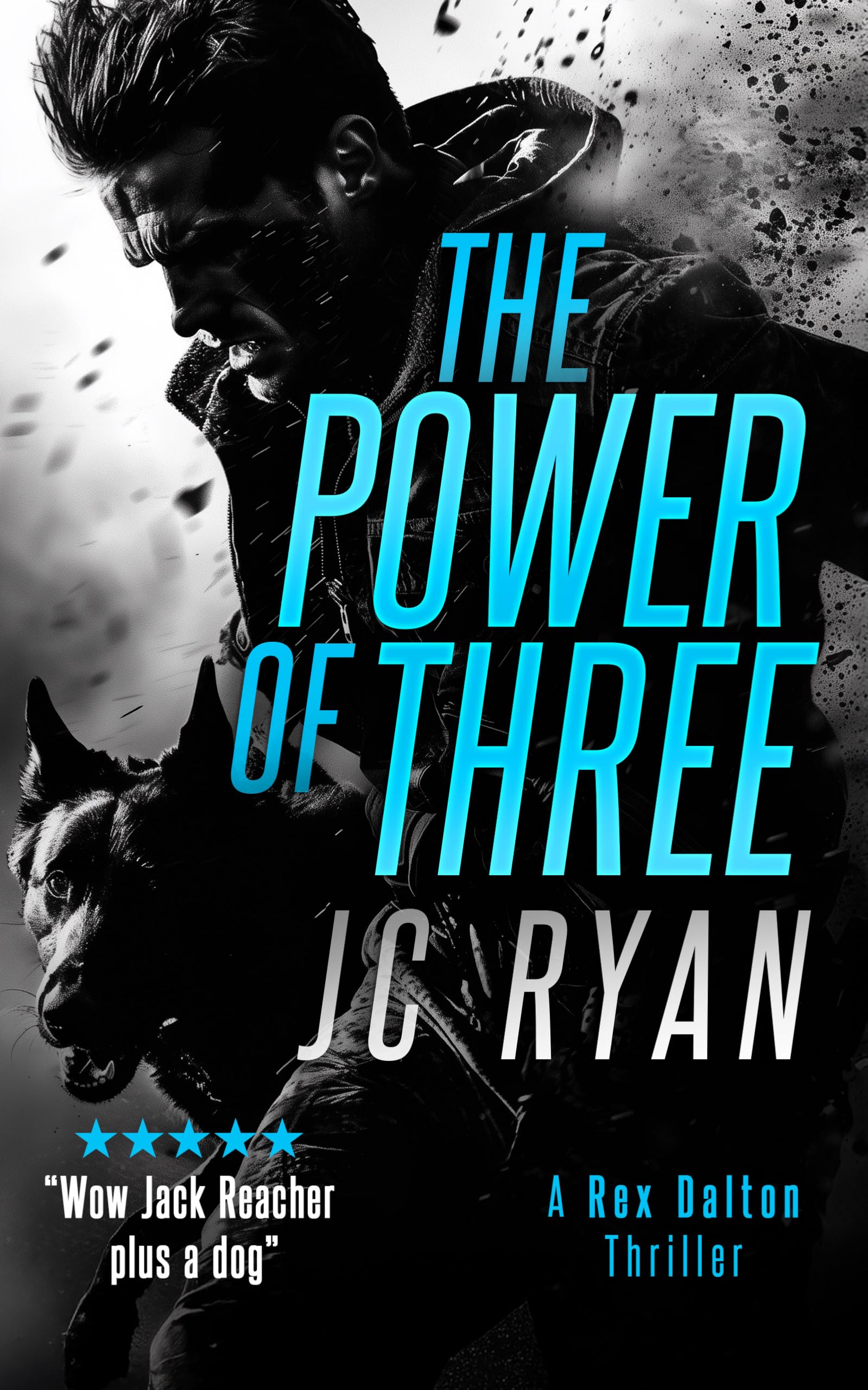 The Power of Three: A Rex Dalton Thriller: 1