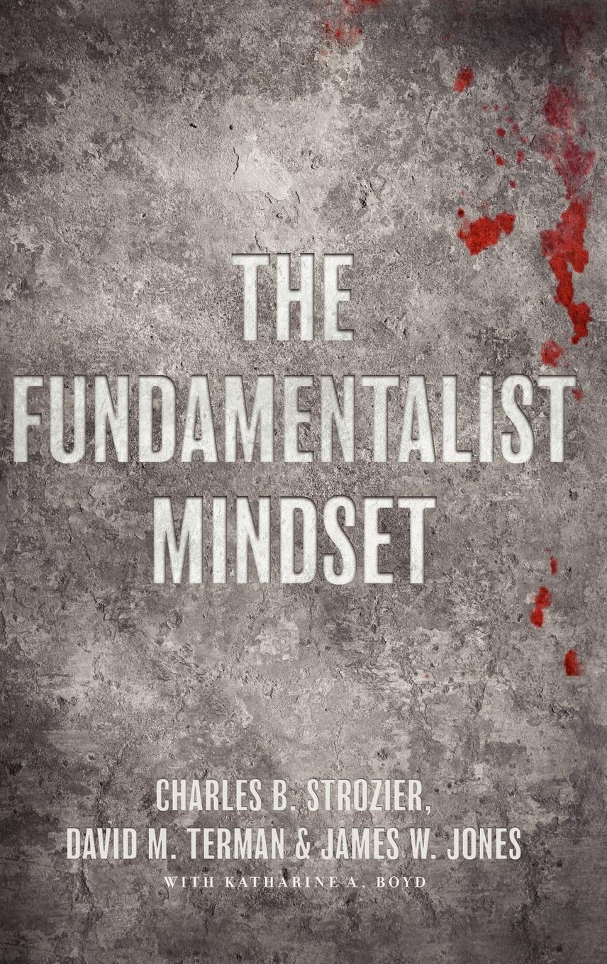 The Fundamentalist Mindset: Psychological Perspectives on Religion, Violence, and History