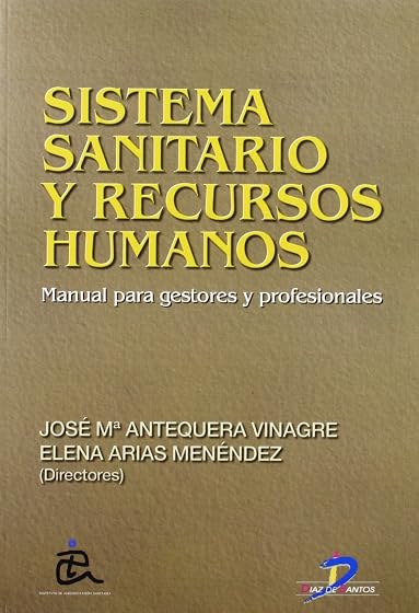 Sistema Sanitario y Recursos Humanos: Manual para Gestores y Prof Esio