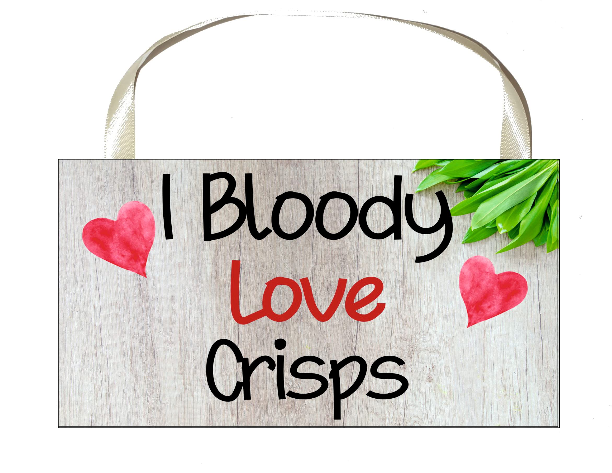Decalarama Crisps Plaque Gift – I Bloody Love Crisps - Fun Birthday Novelty Present