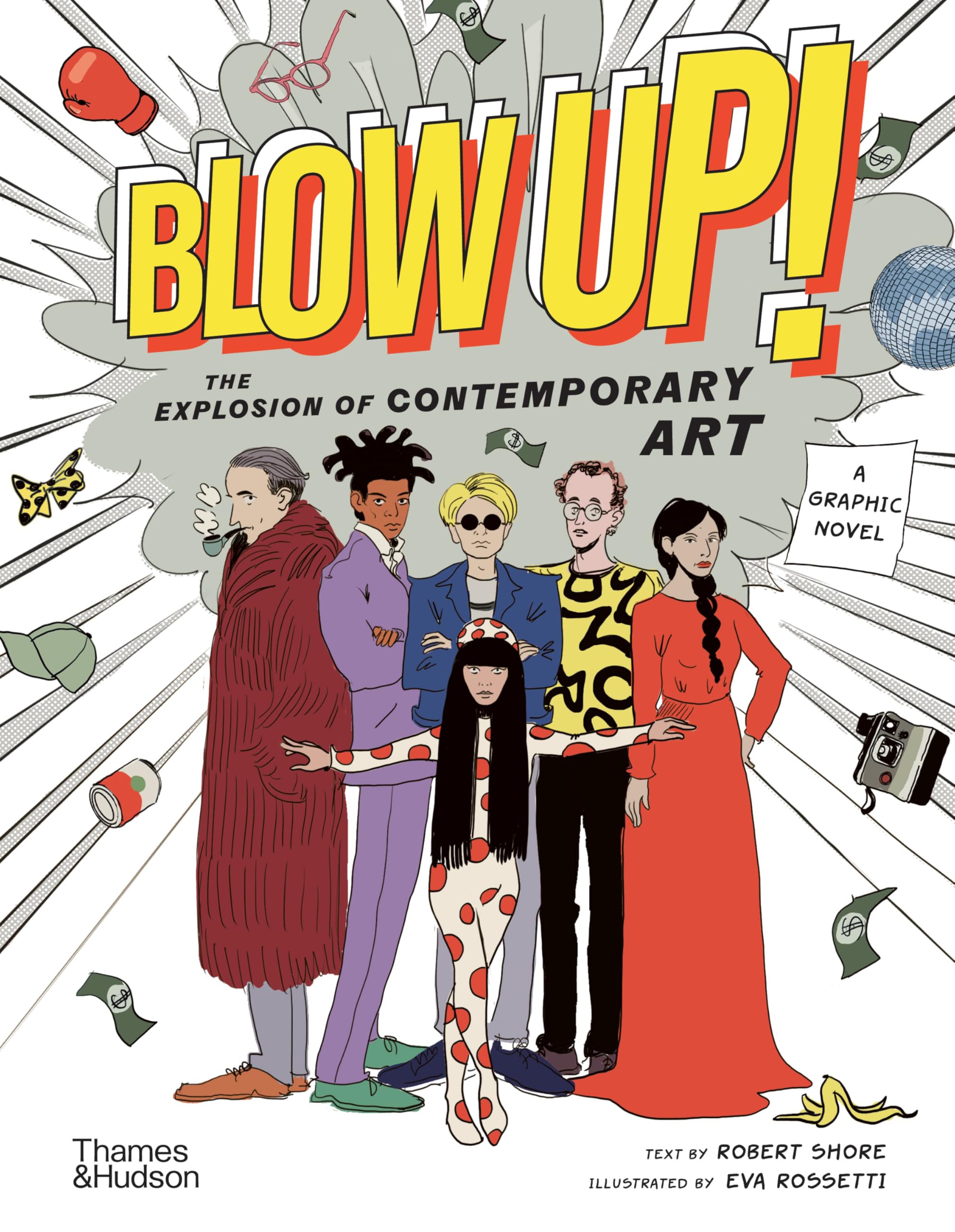 Blow Up!: The Explosion of Contemporary Art (Thames & Hudson)