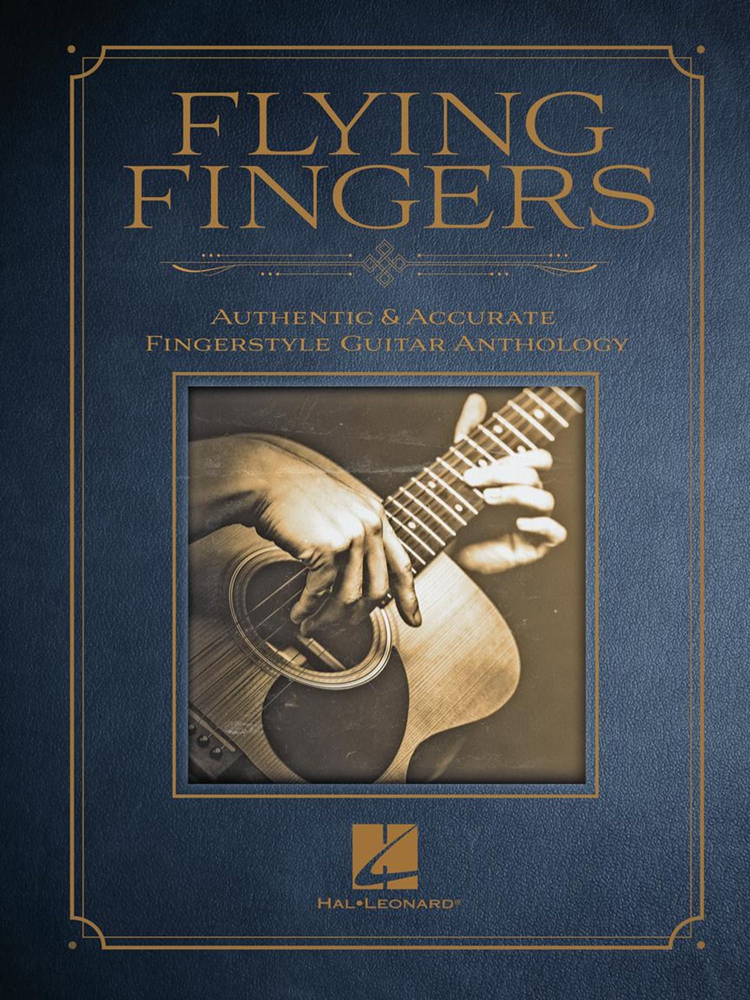 Flying Fingers – Authentic and Accurate Fingerstyle Guitar Anthology | Fingerpicking Guitar Tab Songbook | Play Iconic Pieces from Chet Atkins, Tommy Emmanuel, Robert Johnson and More