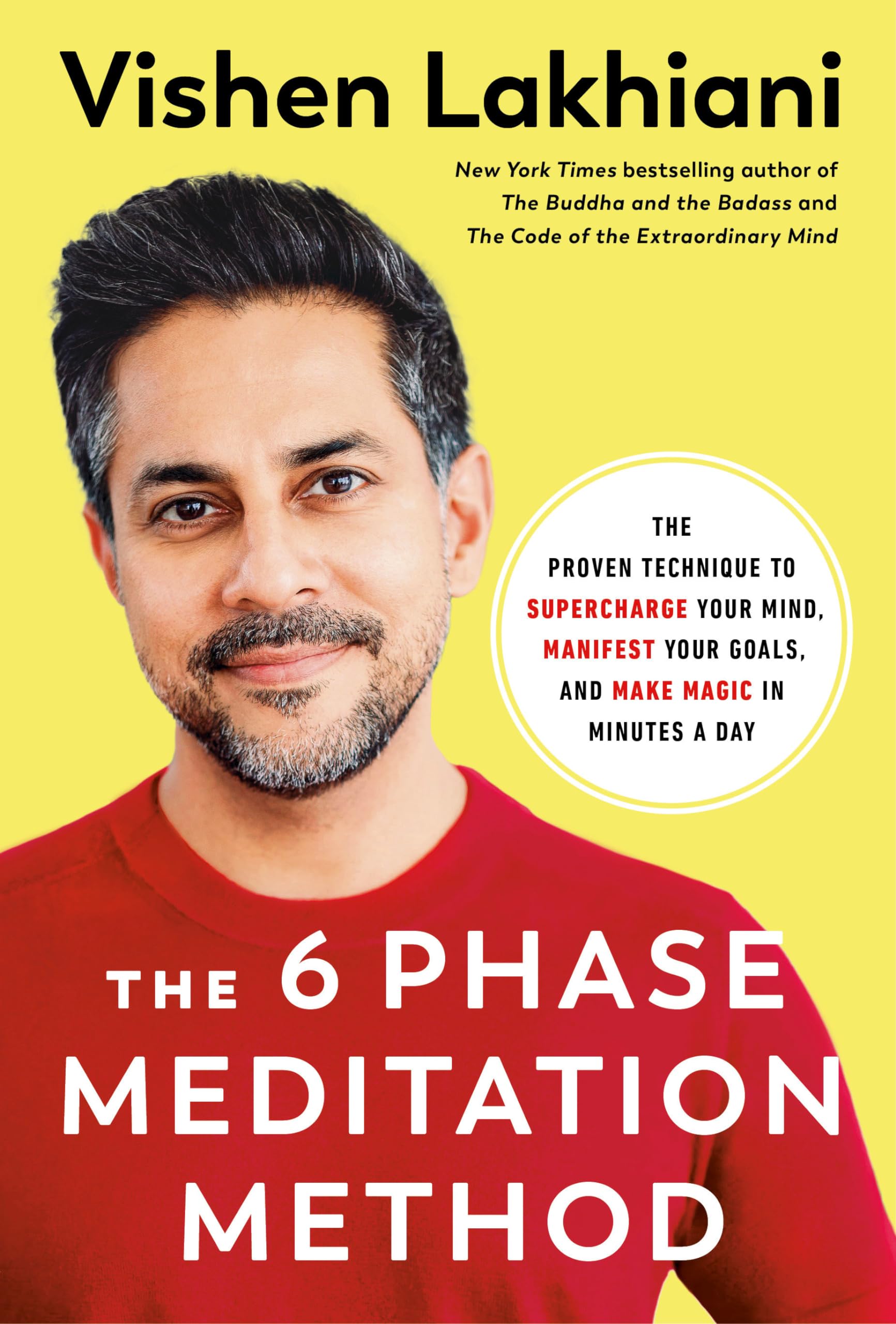 The 6 Phase Meditation Method: The Proven Technique to Supercharge Your Mind, Manifest Your Goals, and Make Magic in Minutes a Day