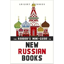The Reader's Mini-Guide to New Russian Books A Catalog of Post-Soviet Literature