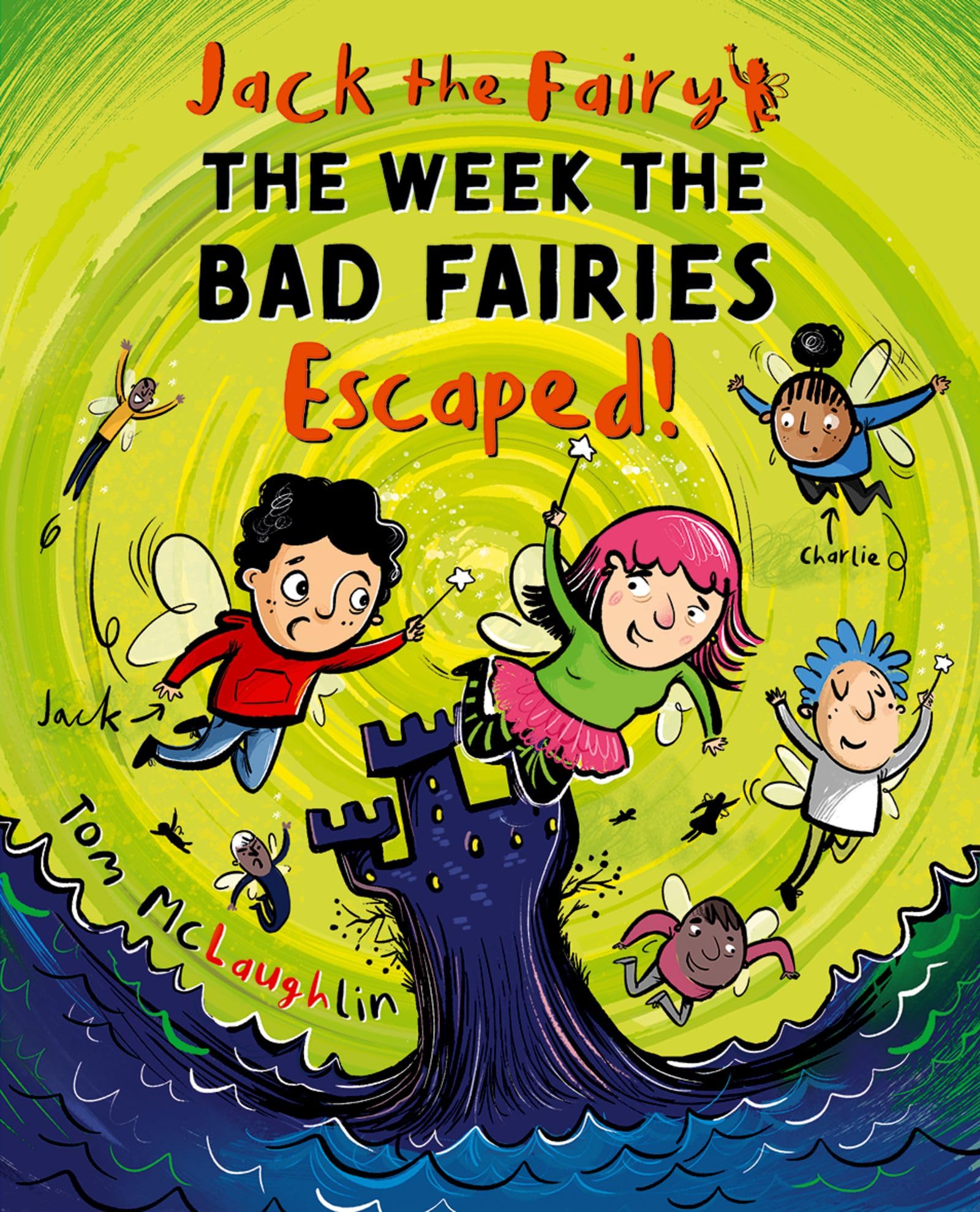 Jack the Fairy The Week the Bad Fairies Escaped by Tom McLaughlin PAPERBACK