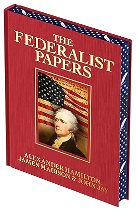 The Federalist Papers: Luxury Full-Color Edition (Arcturus Luxury