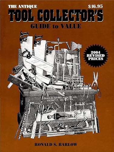 The Antique Tool Collectors Guide to Value